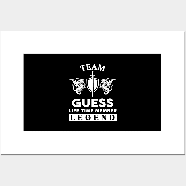 Guess Name T Shirt - Guess Life Time Member Legend Gift Item Tee Wall Art by unendurableslemp118